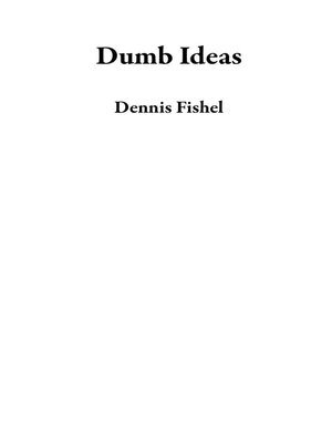 cover image of Dumb Ideas